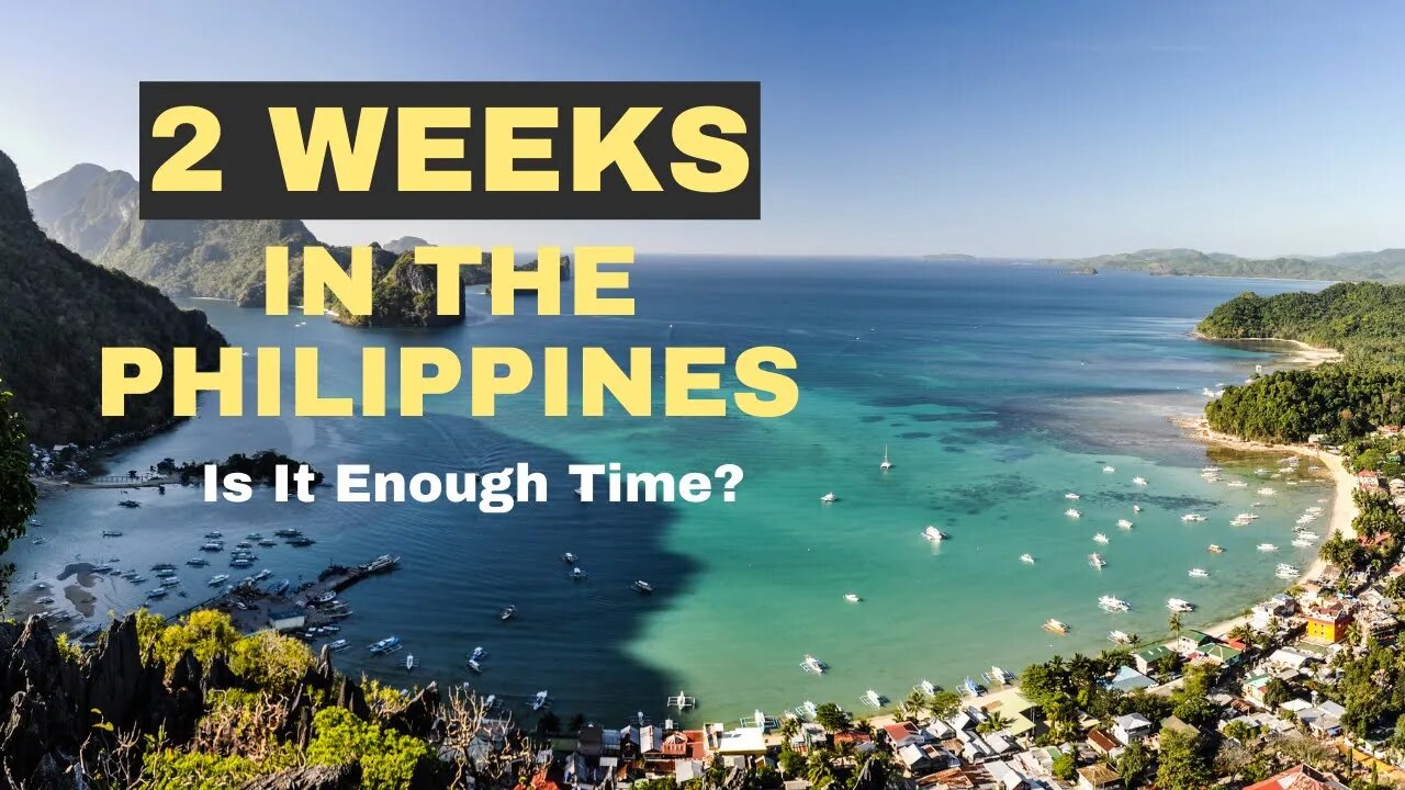 Is Two Weeks Enough In The Philippines?