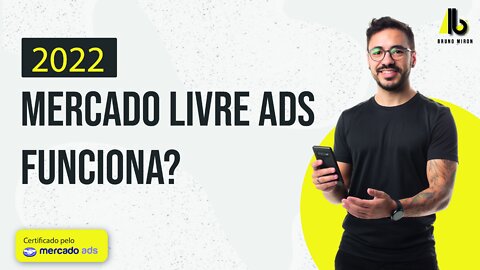 MERCADO LIVRE ADS VALE A PENA? PASSO A PASSO 2022 | Bruno Miron