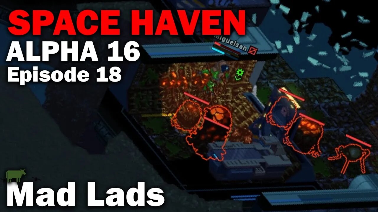 Mad Lads: Space Haven Alpha 16 First Look (Brutal Difficulty) [S1 EP18]