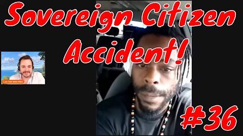 Sovereign Citizen Accident #36