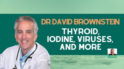 Dr. David Brownstein: Thyroid, Iodine, Salt, Cholesterol, Nebulized peroxide | Dr. Ron Ehrlich