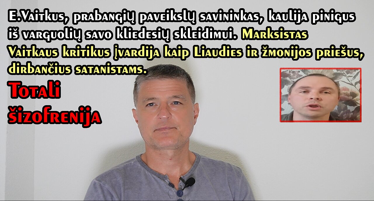 Marksistas M.Jonaitis E.Vaitkaus kritikus įvardija kaip ,,liaudies priešus", dirbančius satanistams