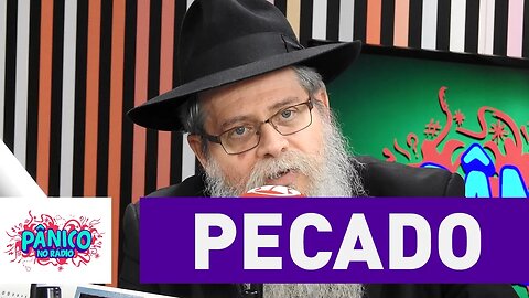Qual o principal pecado atualmente? Rabino David Weitman responde | Pânico