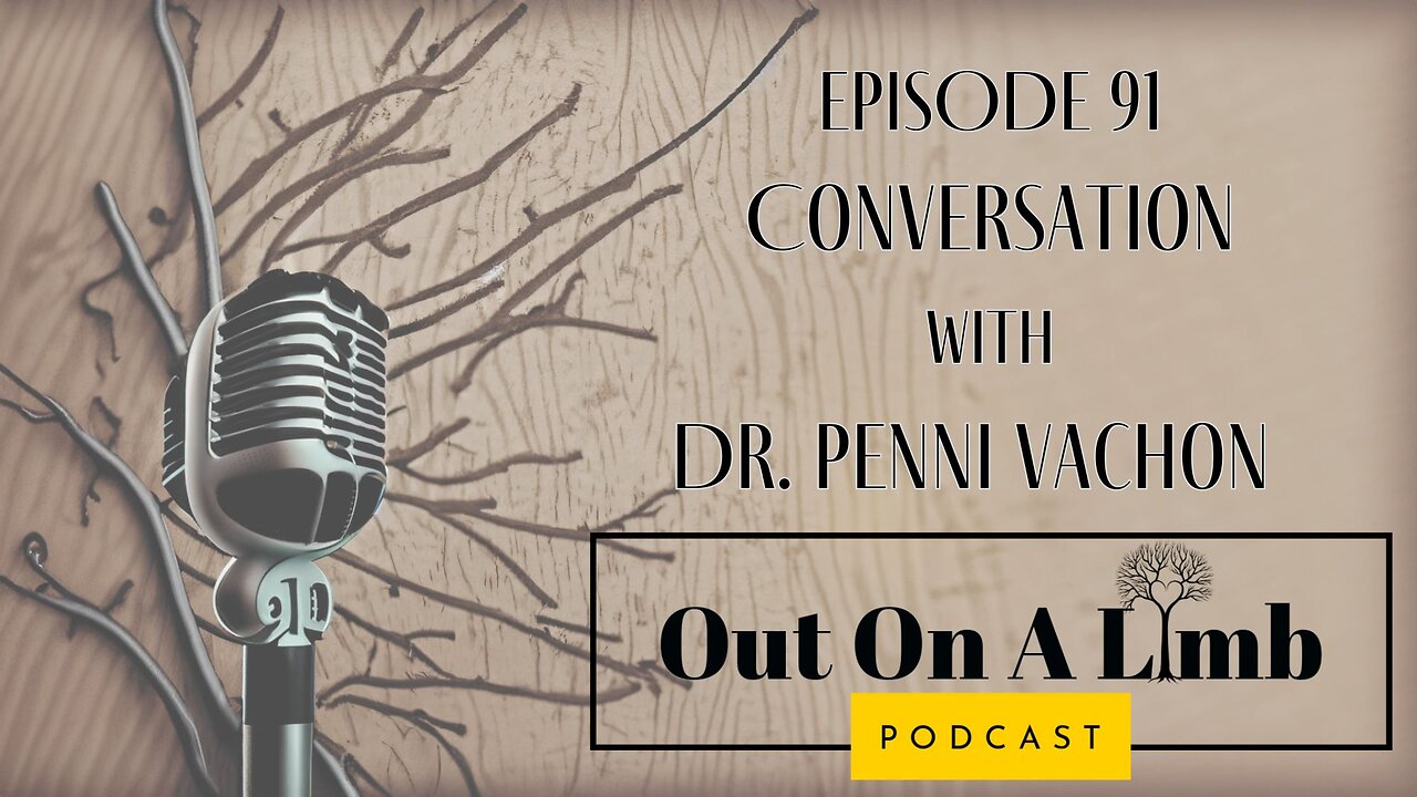 A Conversation with Dr. Penni Vachon ~ Ep. 91 ~ 2024