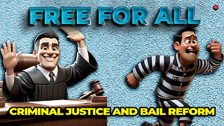 Criminal Justice and Bail Reform | Free for All 35