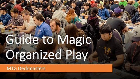 Complete Guide to Magic The Gathering Organized Play