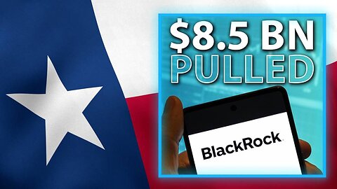 Texas Devastates BlackRock, Pulls $8.5 Billion Investment Over ESG Insanity