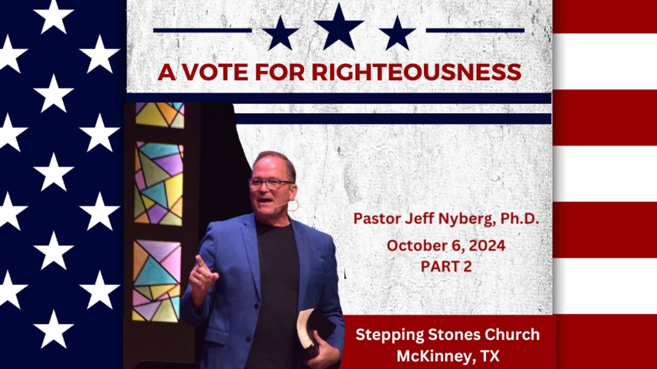 A Vote for Righteousness - Part 2