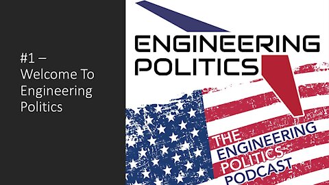 Welcome to Engineering Politics (EPP #1)