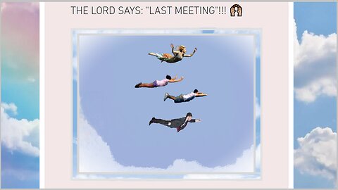 THE LORD SAYS: "LAST MEETING"!!! 🙌🏼 -- FIRSTFRUITS, GET READY!!