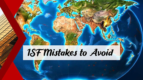 Mastering Importer Security Filing: 5 Mistakes Importers Must Avoid!