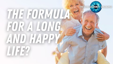 The Secret to a Long & Happy Life | Discover the Path to Longevity and Fulfillment