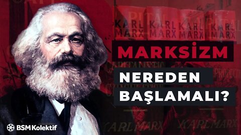 Marksizm'i Öğrenmek - Nereden başlamalı?