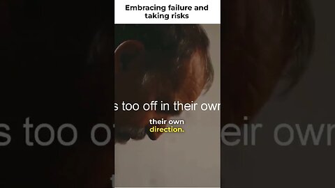 Embracing failure and taking risks