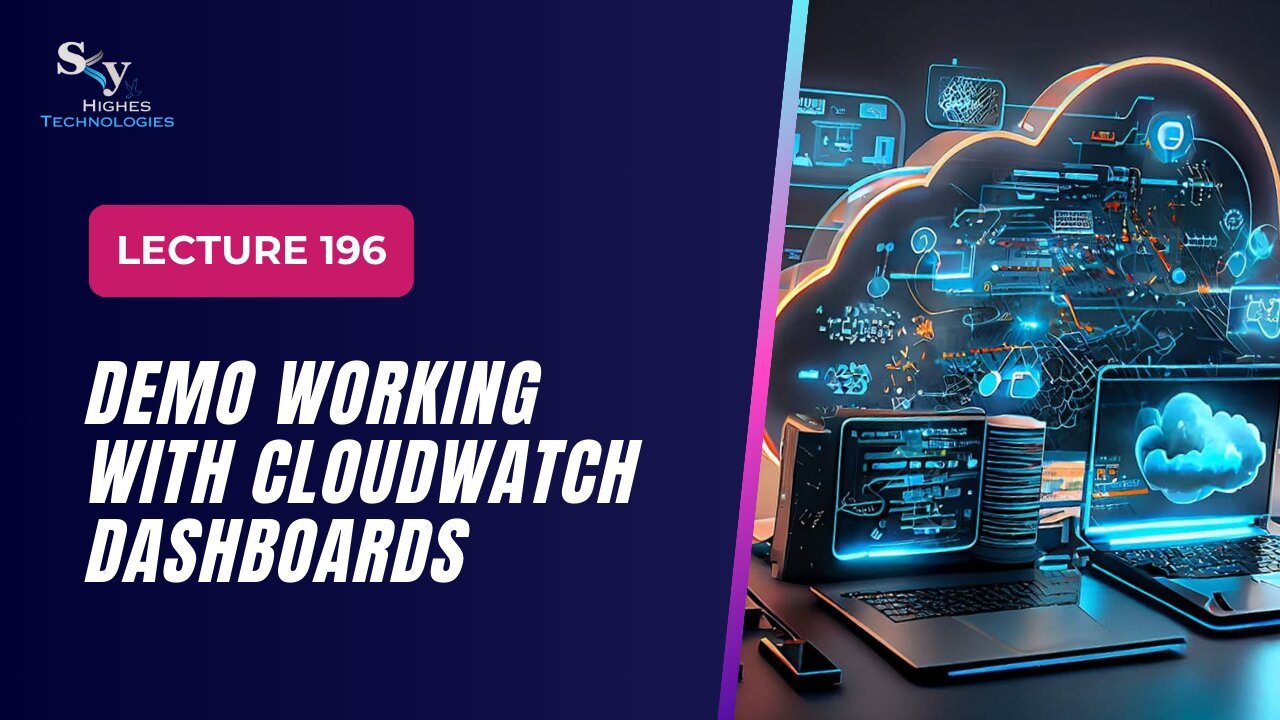 196. DEMO Working with CloudWatch Dashboards | Skyhighes | Cloud Computing