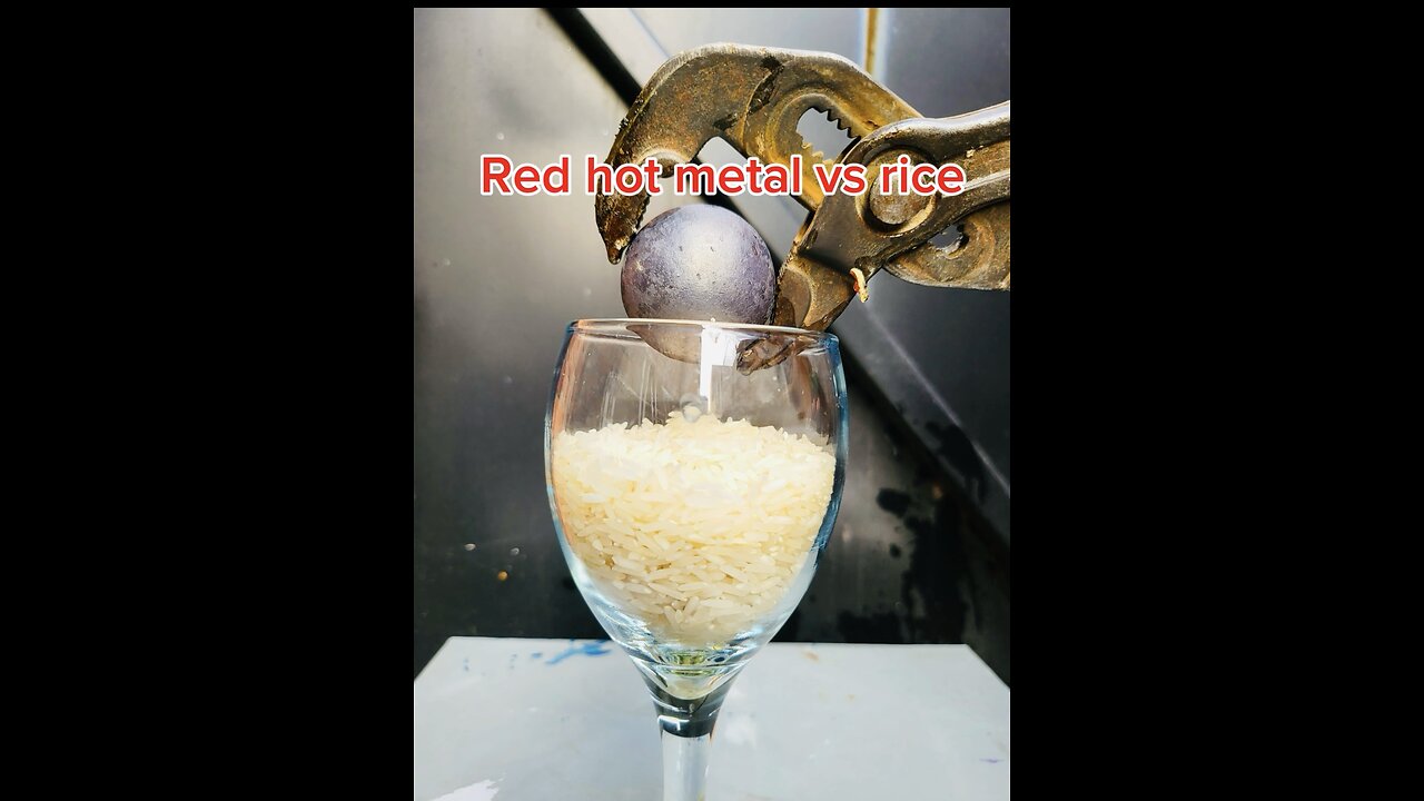 Red hot metal vs rice