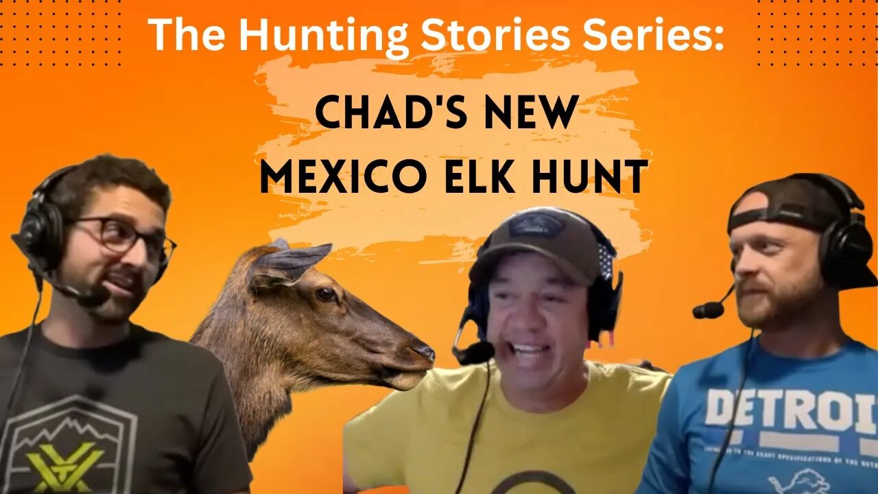 Chad's New Mexico Elk: The Hunting Story Series