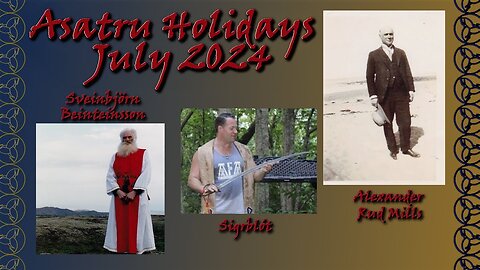 Asatru Holidays - July 2024 - Beinteinsson | Rud Mills | Sigrblót