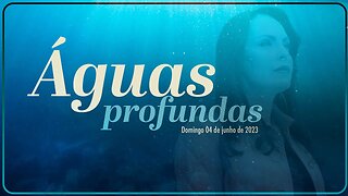 Águas profundas | Palavra de Vida e Fé