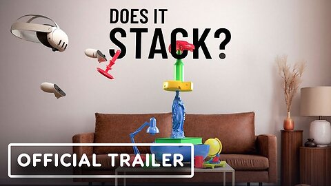 Does It Stack? - Official Release Trailer