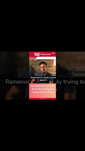 Ramaswamy Doubles Down On Voting For Trump If Convicted-World-Wire #shorts