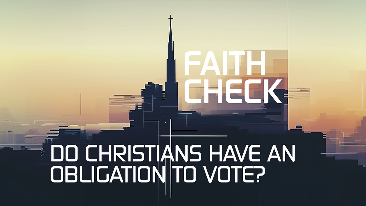 Faith Check: Do Christians have an obligation to vote?