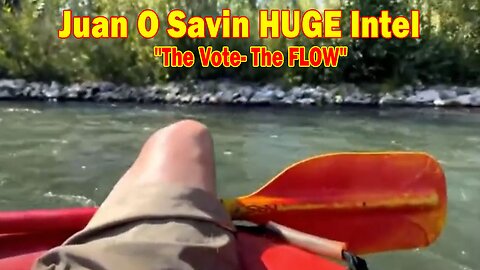 Juan O Savin HUGE Intel 9/3/24: "The Vote- The FLOW"