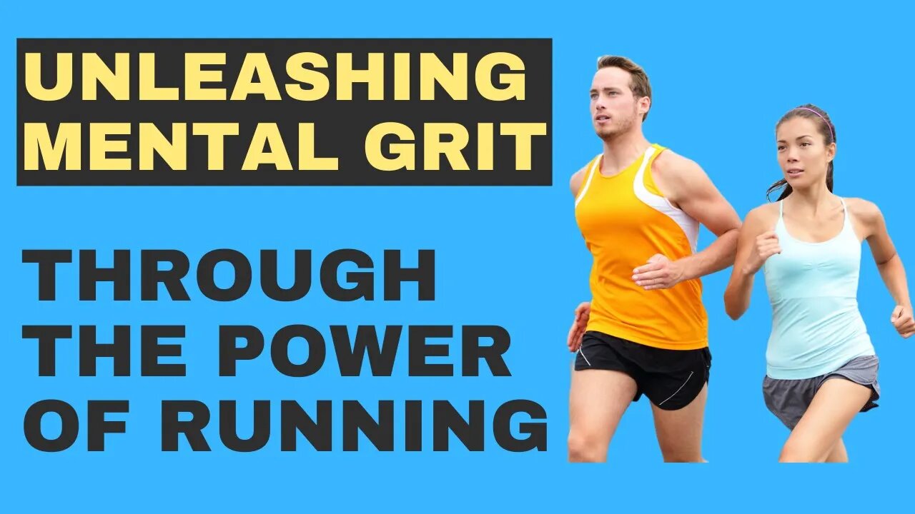 Unleashing Mental Grit Through the Power of Running