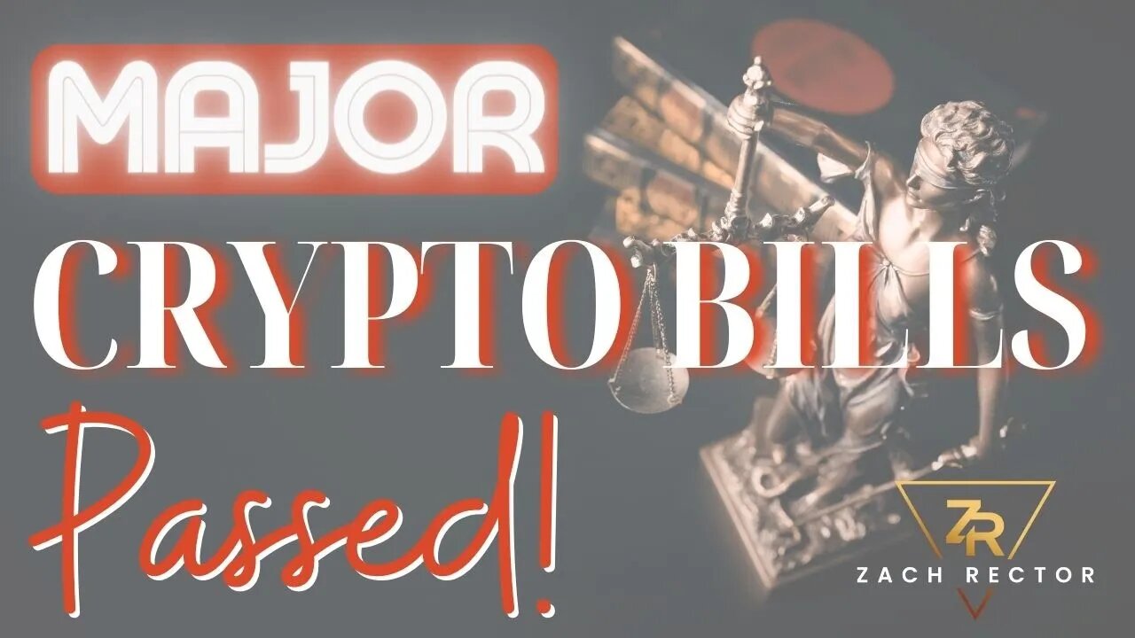 MAJOR Crypto Bills Passed!