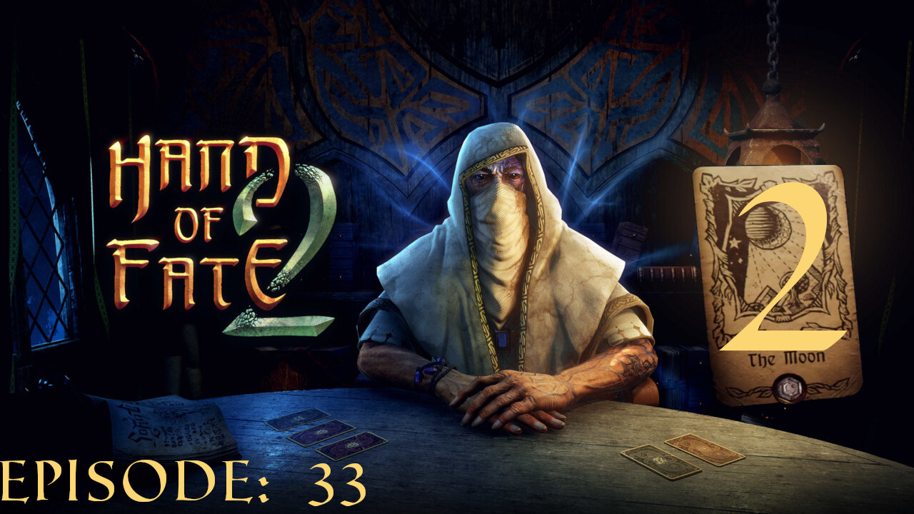 Hand of Fate 2 - A golden journey: Episode 33 [The Moon Attempt 2]