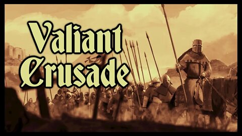The Valiant Campaign Let's Play #1