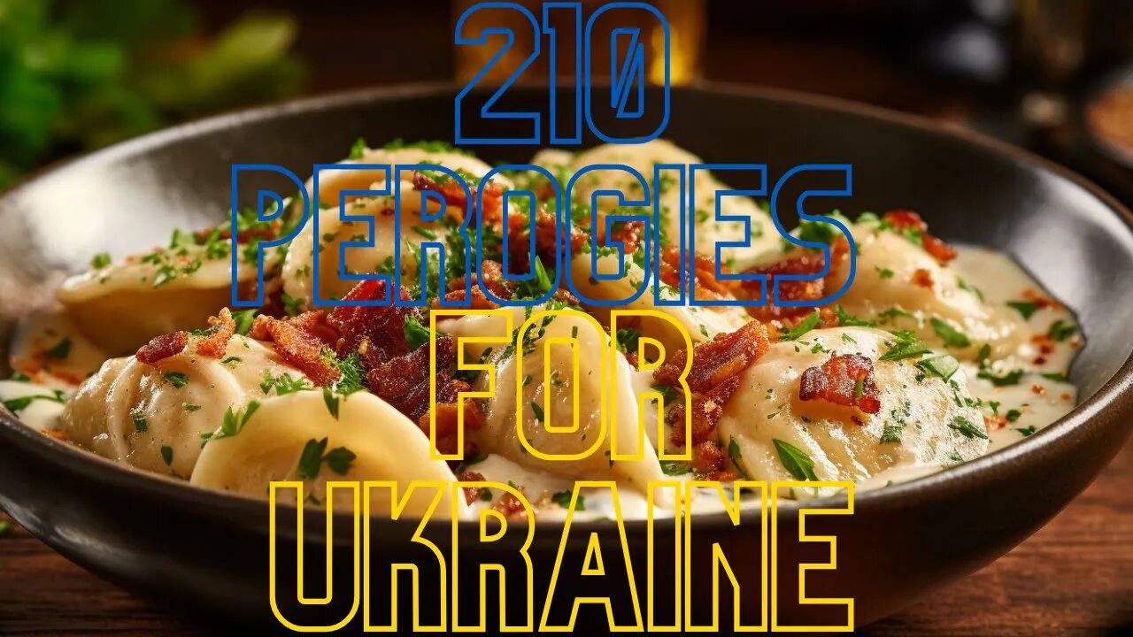 210 Perogies for Ukraine