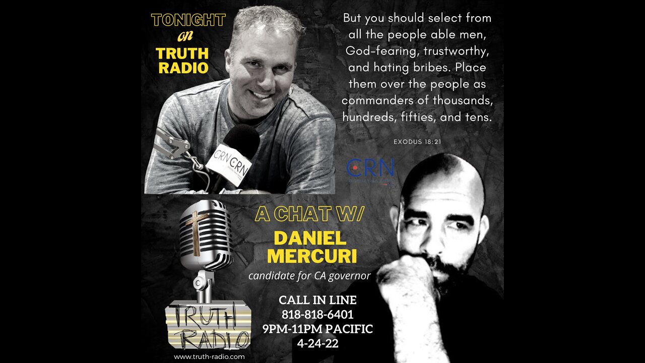 Truth Talk w/ Daniel Mercuri. Candidate for CA Governor