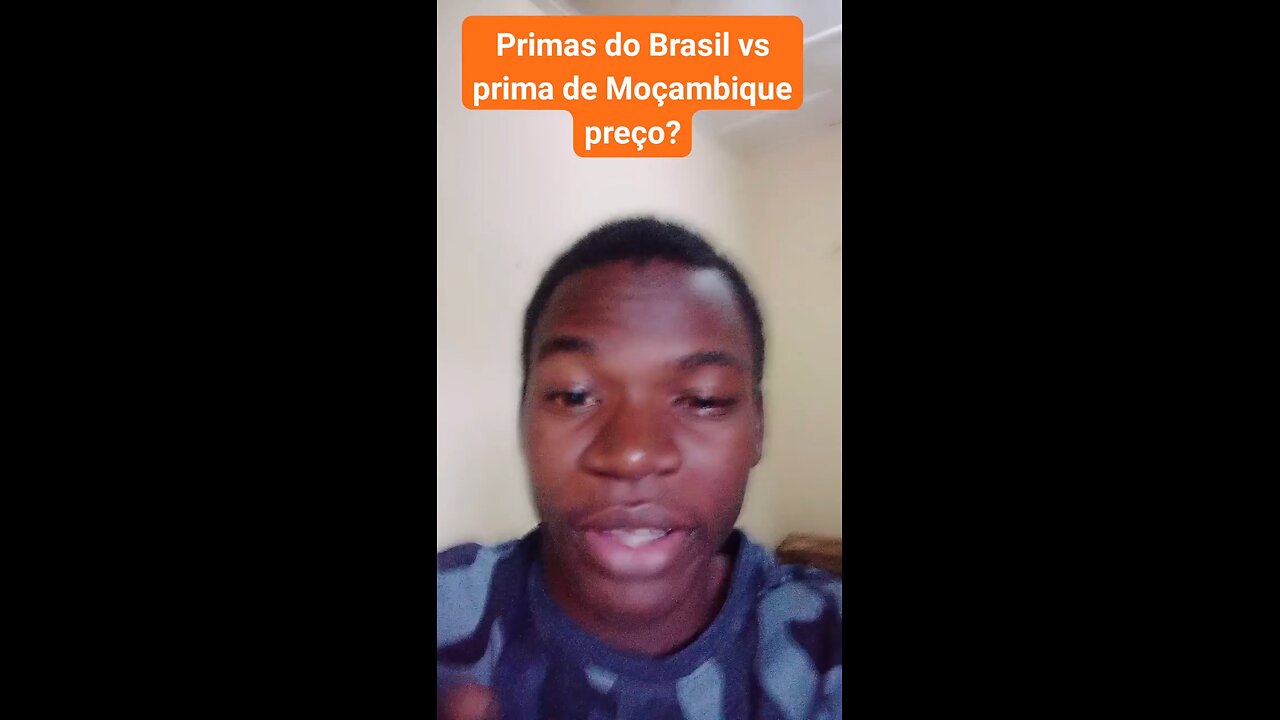 primas do Brasil vs prima de Moçambique