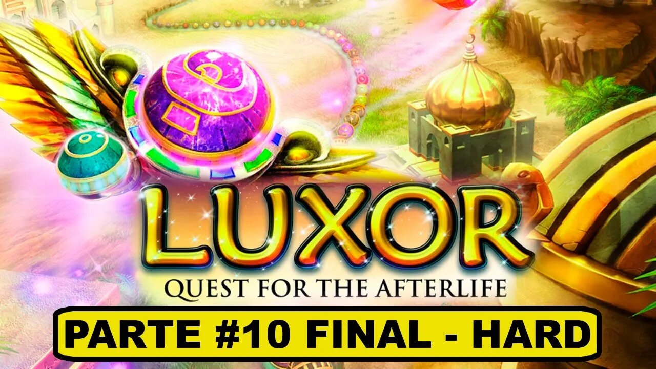 Luxor: Quest For Afterlife - [Parte 10 - Final] - Dificuldade Hard - Adventure Mode
