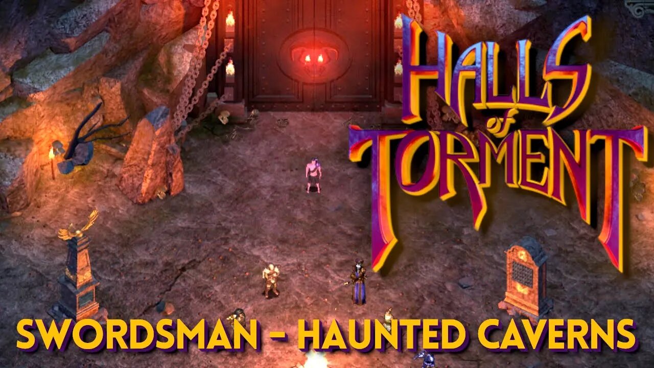 Halls of Torment - Swordsman - Haunted Caverns (No Commentary)