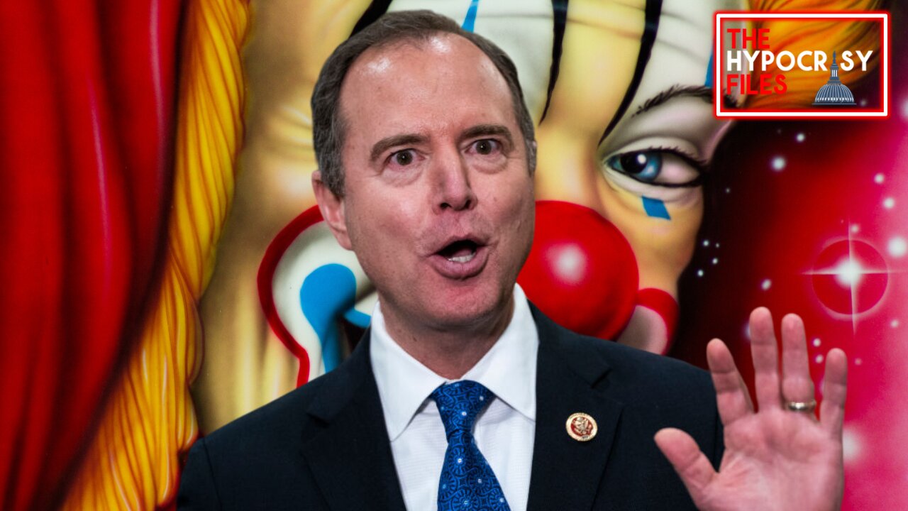 Adam Schiff Puts on The Latest Clown Show In Congress