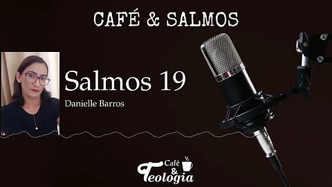 Salmos 19 - Café & Salmos