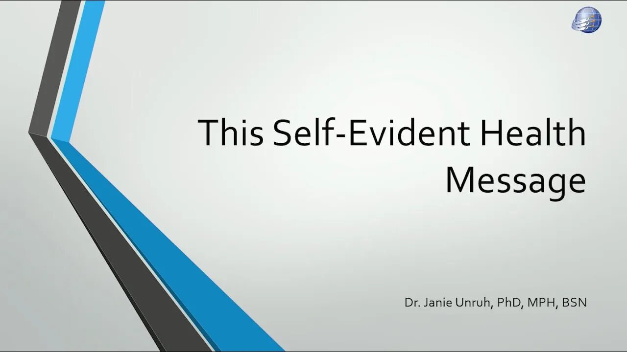 Dr. Janie Unruh : This Self Evident Health Message