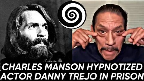 Charles Manson Hypnotized Actor Danny Trejo In Prison