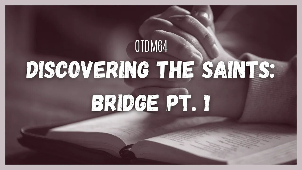 OTDM64 Bridge Pt 1