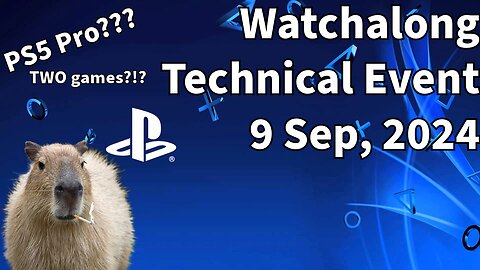 Watchalong: Playstation Technical Event 9 Sep 2024