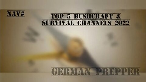 Nav# Top 5 Bushcraft & Survival Channels 2022