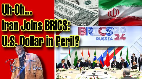 Iran Joins BRICS: U.S. Dollar In Peril?