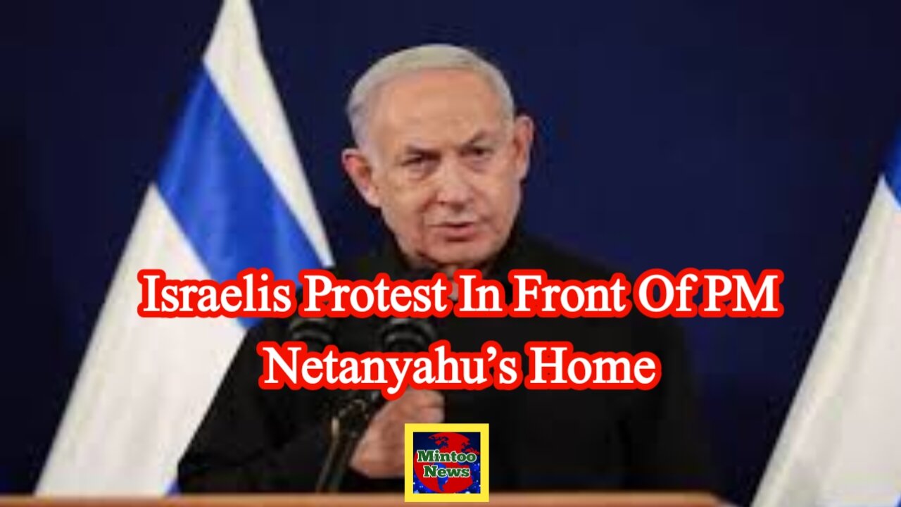 Israelis protest in front of PM Netanyahu’s home