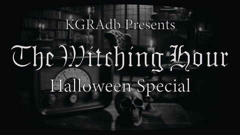 The Witching Hour: The 2024 KGRAdb Halloween Special