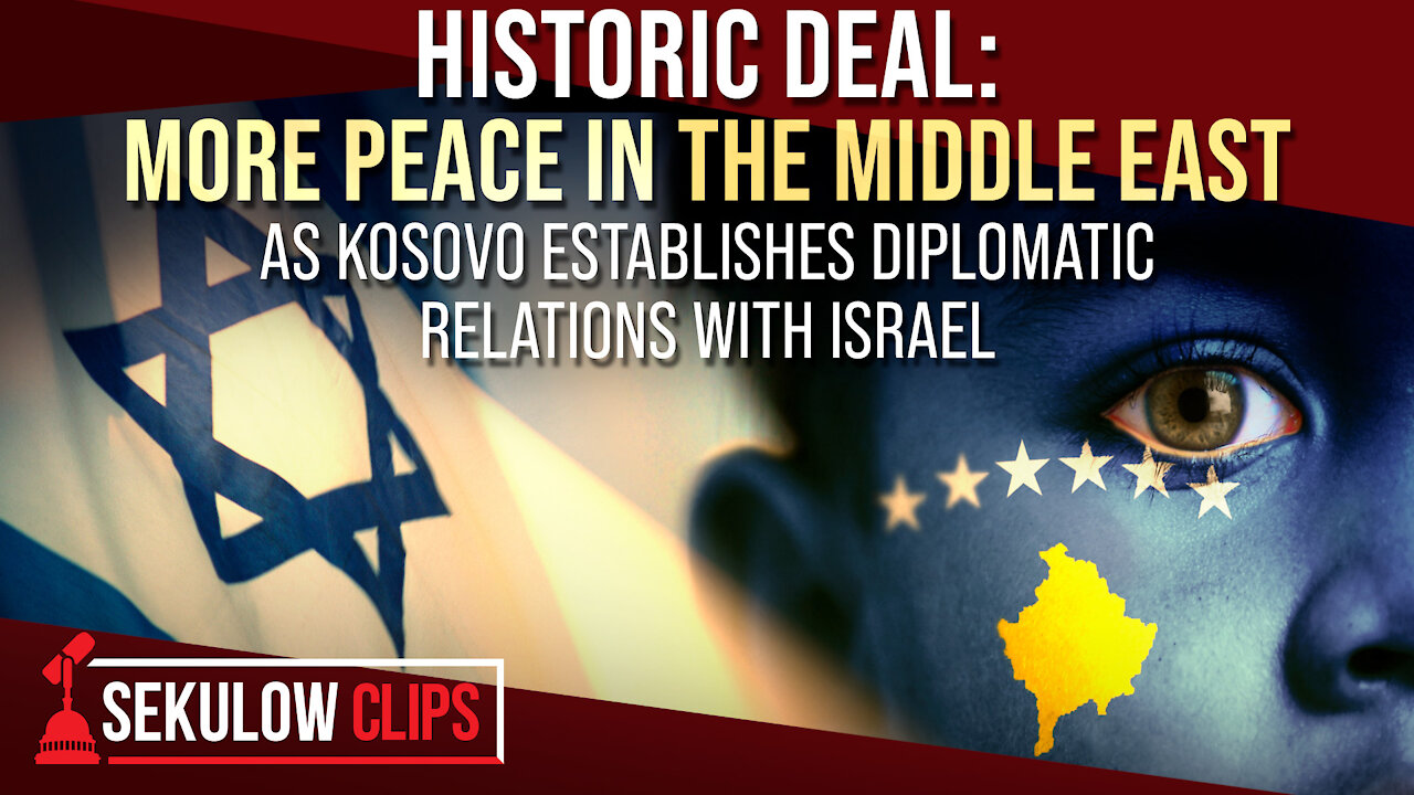 Historic Deal: More Peace in the Middle East as Kosovo Establishes Diplomatic Relations with Israel