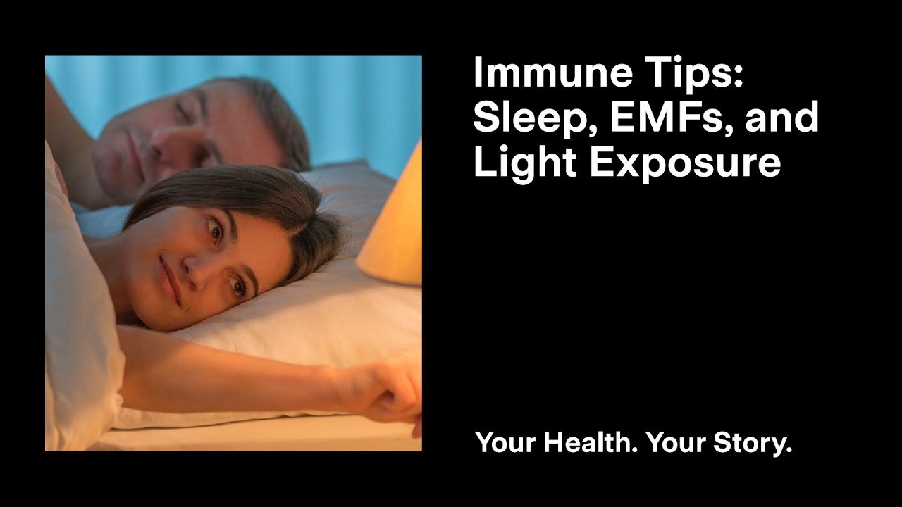 Immune Tips: Sleep, EMFs, and Light Exposure