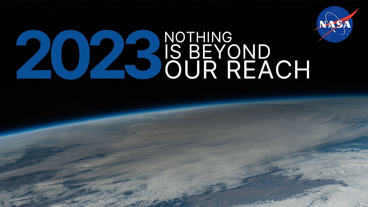 NASA 2023: Nothing is Beyond Our Reach