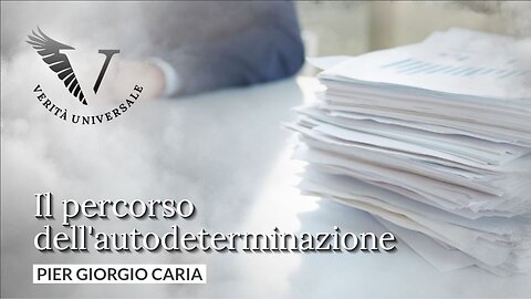 Il percorso dell'autodeterminazione - Pier Giorgio Caria